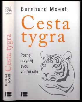 Cesta tygra : poznej a využij svou vnitřní sílu - Bernhard Moestl (2014, Beta) - ID: 732755