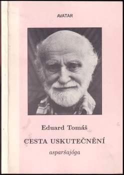 Eduard Tomáš: Cesta uskutečnění