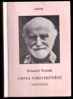 Eduard Tomáš: Cesta uskutečnění