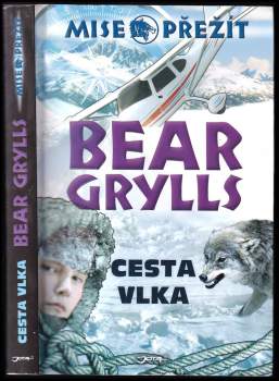 Bear Grylls: Cesta vlka