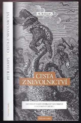 Petr Hampl: Cesta z nevolnictví : jak získat další generaci pro obranu evropské civilizace