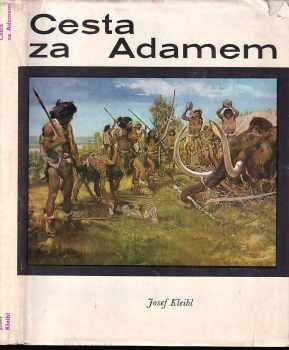 Josef Kleibl: Cesta za Adamem