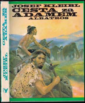 Josef Kleibl: Cesta za Adamem