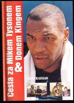 Cesta za Mikem Tysonem a Donem Kingem