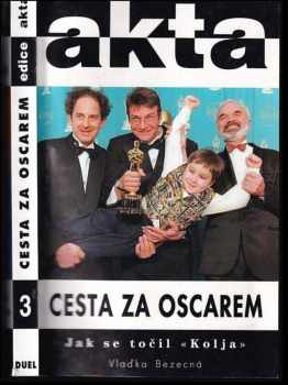 Cesta za Oscarem : Jak se točil Kolja : jak se točil 