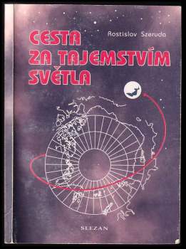 Rostislav Szeruda: Cesta za tajemstvím světla