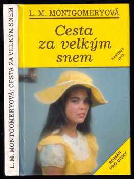 Lucy Maud Montgomery: Cesta za velkým snem