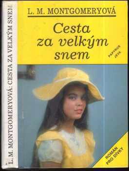 Lucy Maud Montgomery: Cesta za velkým snem