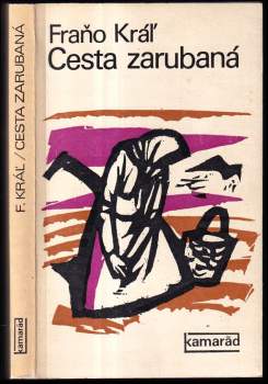 Fraňo Kráľ: Cesta zarubaná