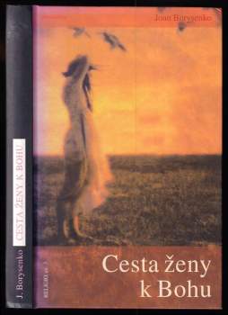 Cesta ženy k Bohu - Joan Borysenko (2005, DharmaGaia) - ID: 841766