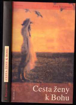 Joan Borysenko: Cesta ženy k Bohu