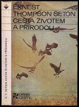 Ernest Thompson Seton: Cesta životem a přírodou