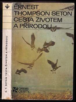 Ernest Thompson Seton: Cesta životem a přírodou