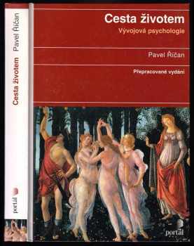 Cesta životem : [vývojová psychologie] : přepracované vydání - Pavel Říčan (2005, Portál) - ID: 1019881