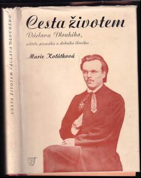 Marie Koťátková: Cesta životem Václava Dlouhého, učitele, písmáka a dobrého člověka