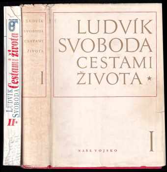 Ludvík Svoboda: Cestami života. Díl 1 + 2