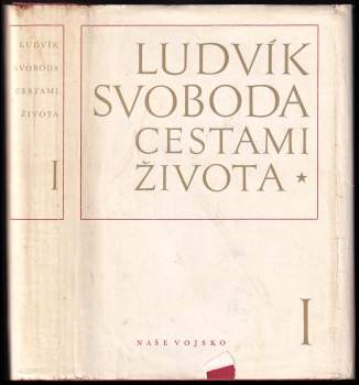 Ludvík Svoboda: Cestami života