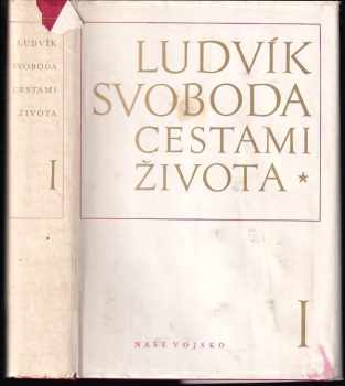 Cestami života : I - Ludvík Svoboda (1971, Naše vojsko) - ID: 730417