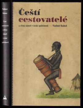 Vladimír Rozhoň: Čeští cestovatelé a obraz zámoří v české společnosti