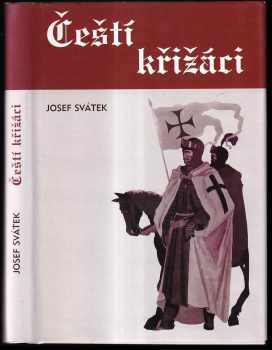 Josef Svátek: Čeští křižáci : román ze století XII