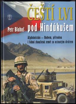 Petr Blahuš: Čeští lvi pod Hindúkušem