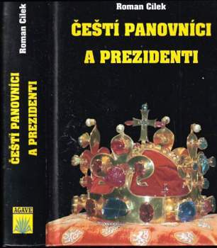 Čeští panovníci a prezidenti : (od Sámovy říše po Václava Klause)