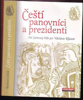 Roman Cílek: Čeští panovníci a prezidenti
