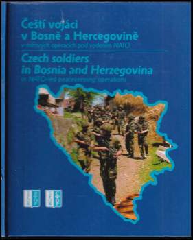 Čeští vojáci v Bosně a Hercegovině v mírových operacích pod vedením NATO