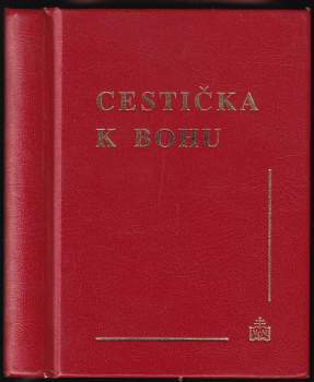 Ferdinand Neubauer: Cestička k Bohu