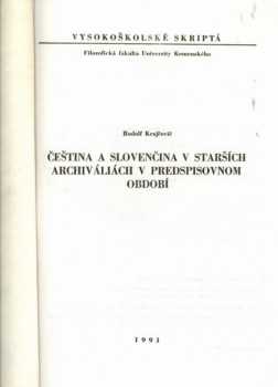 Čeština a slovenčina v starších archiváliách v predspisovnom období