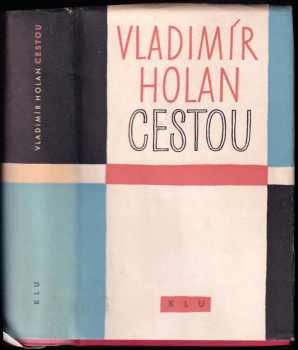 Vladimír Holan: Cestou