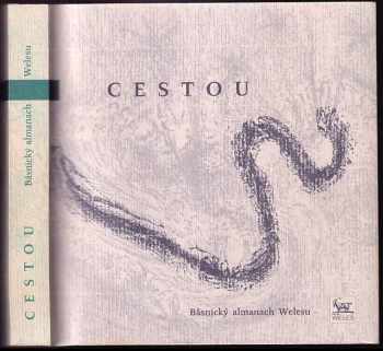 Cestou : básnický almanach Welesu