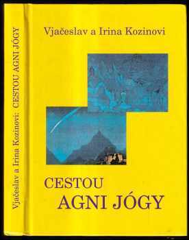 Cestou agni jógy - Vjačeslav Kozin, Irina Kozina (1994, Pliska) - ID: 736014