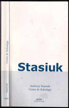 Andrzej Stasiuk: Cestou do Babadagu