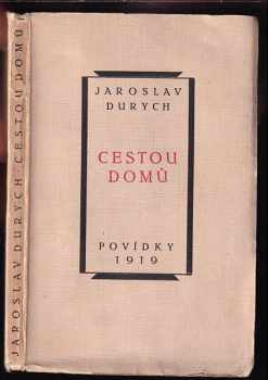 Jaroslav Durych: Cestou domů : povídky