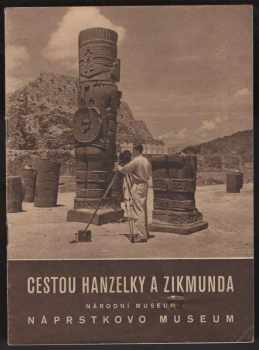 Cestou inženýrů Hanzelky a Zikmunda