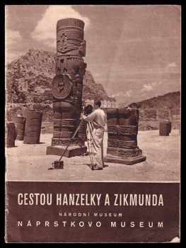Cestou inženýrů Hanzelky a Zikmunda