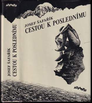 Josef Šafařík: Cestou k poslednímu