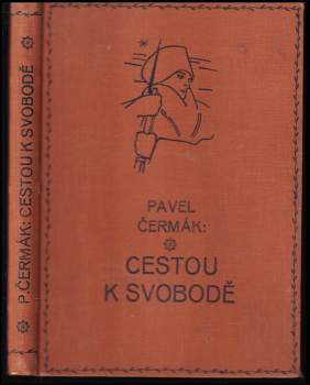 Pavel Čermák: Cestou k svobodě