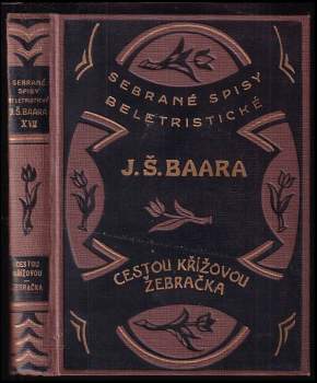 Jindřich Šimon Baar: Cestou křížovou ; Žebračka : (Farských historek díl III.)