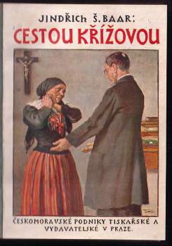 Jindřich Šimon Baar: Cestou křížovou ; Žebračka : [Farských historek díl III]