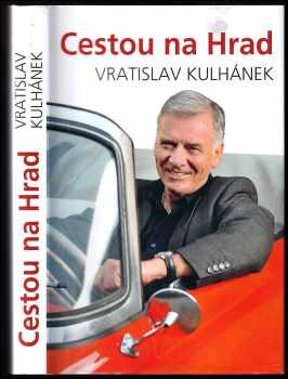 Vratislav Kulhánek: Cestou na Hrad