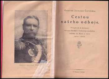 Jaroslav Červinka: Cestou našeho odboje : příspěvek k historii vývoje formací československého vojska na Rusi v roce 1914-1918