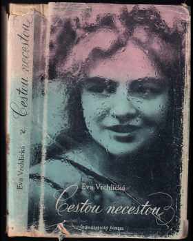 Eva Vrchlická: Cestou necestou