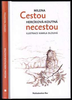 Milena Hercíková-Koutná: Cestou necestou