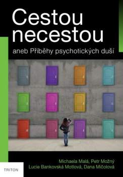 Cestou necestou, aneb, Příběhy psychotických duší