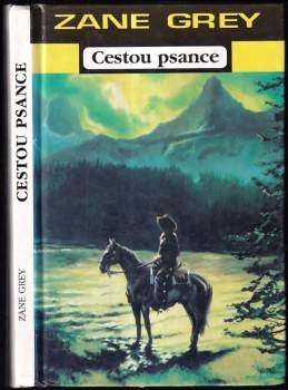 Zane Grey: Cestou psance
