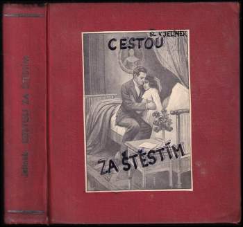 Sláva Václav Jelínek: Cestou za štěstím