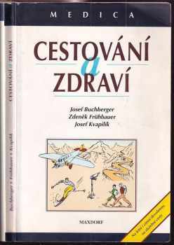 Josef Kvapilík: Cestování a zdraví