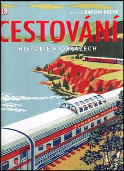 Simon Adams: Cestování : historie v obrazech